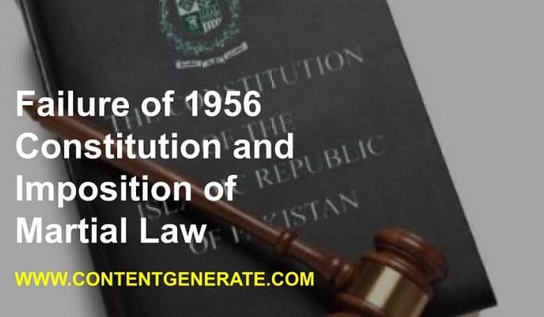 Failure of 1956 Constitution and Imposition of Martial Law