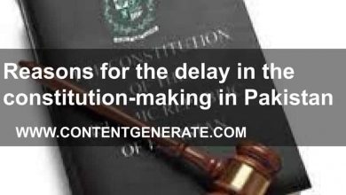 Reasons for the delay in the constitution-making in Pakistan