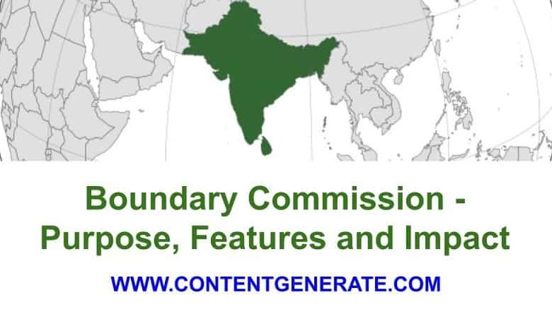 Boundary Commission - Purpose, Features and Impact