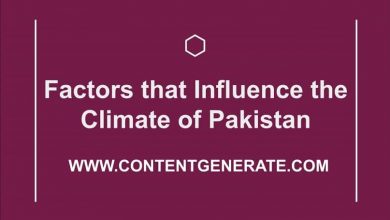Factors that Influence the Climate of Pakistan