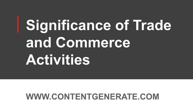 Significance of Trade and Commerce Activities