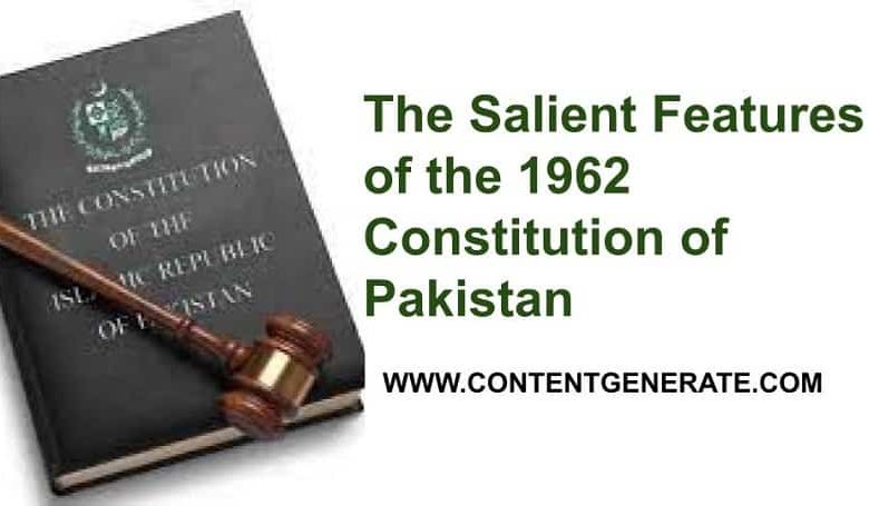 The Salient Features of the 1962 Constitution of Pakistan