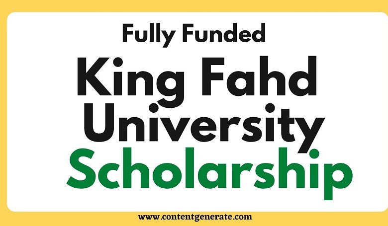 King Fahd University Scholarship