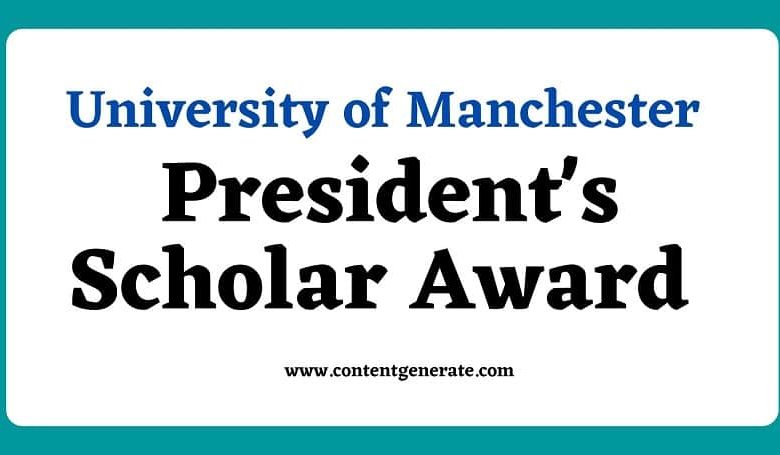 President's Scholar Award-University of Manchester