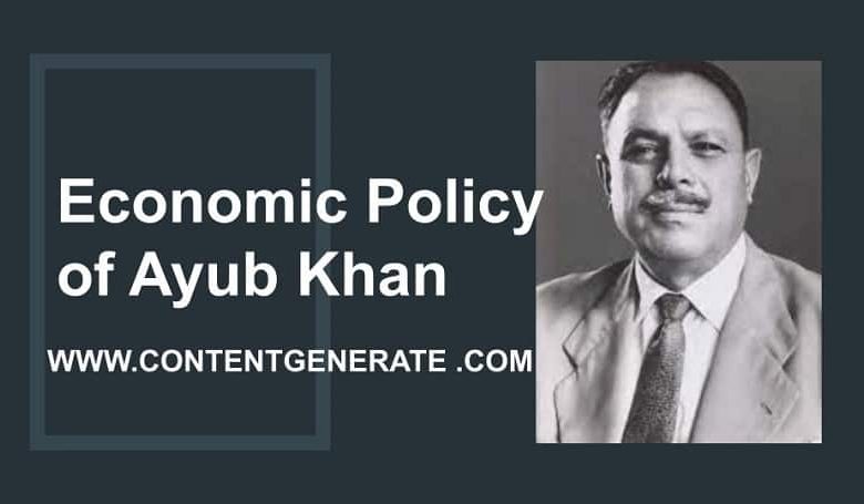 Economic Policy of Ayub Khan