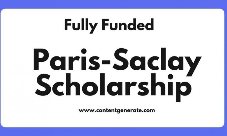 Fully Funded University of Paris Saclay Scholarship
