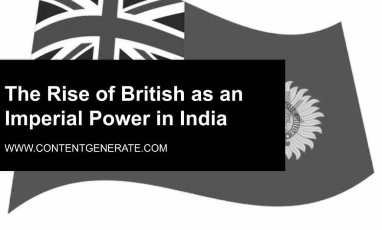 The Rise of British as an Imperial Power in India