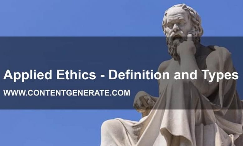 Applied Ethics - Definition and Types