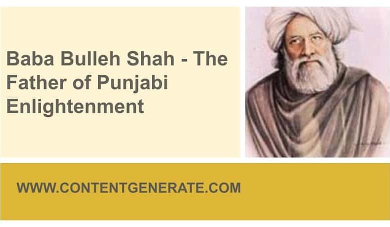 Baba Bulleh Shah - The Father of Punjabi Enlightenment