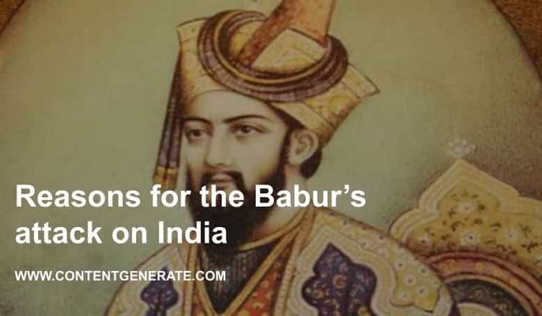 Reasons for the Babur’s attack on India