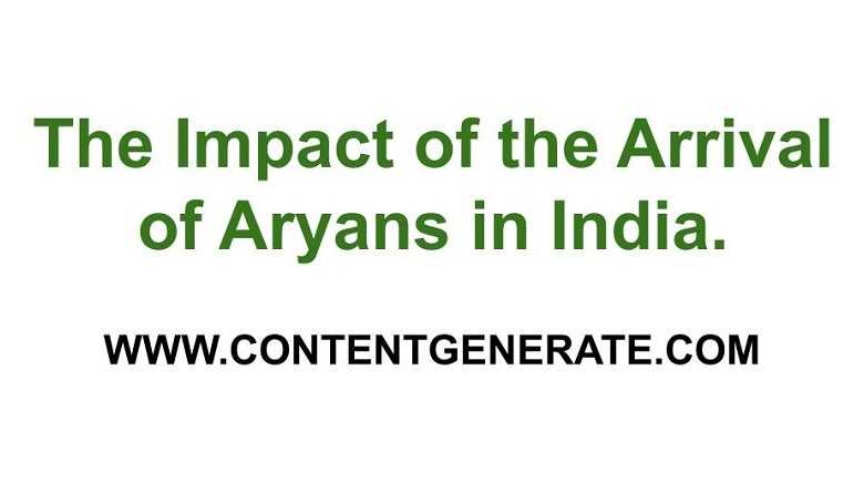 The Impact of the Arrival of Aryans in India