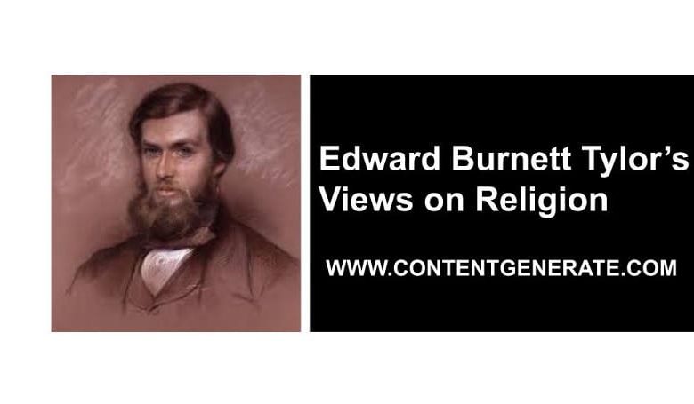 Edward Burnett Tylor’s Views on Religion